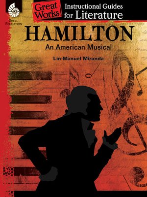 cover image of Hamilton An American Musical: Instructional Guides for Literature